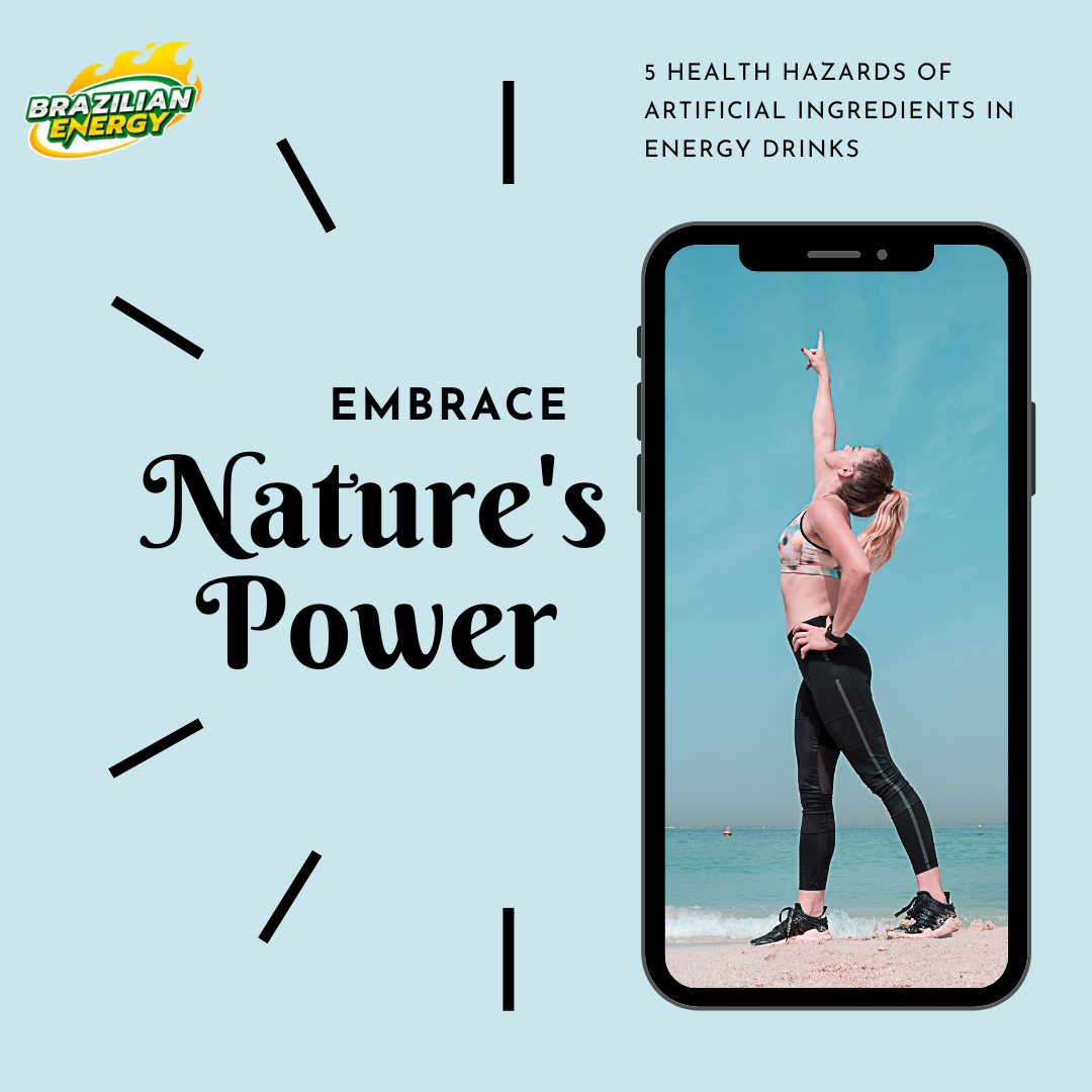 Embrace Nature's Power: 5 Health Hazards of Artificial Ingredients in Energy Drinks